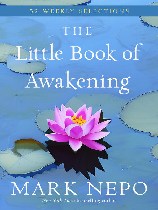 Title details for The Little Book of Awakening by Mark Nepo - Available